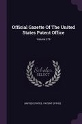 Official Gazette Of The United States Patent Office; Volume 279 (en Inglés)