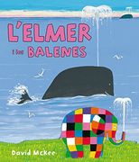 L'elmer I Les Balenes. L'elmer. Primeres Lectures 16