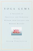 Yoga Gems: A Treasury of Practical and Spiritual Wisdom From Ancient and Modern Masters 
