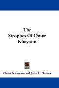 the strophes of omar khayyam (en Inglés)