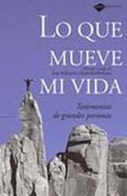 Lo Que Mueve Mi Vida Testimonios