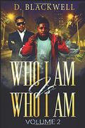 Who i am is who i am Volume 2 