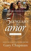 Los 5 Lenguajes del Amor Para Jóvenes - Revisado (Serie Favoritos)