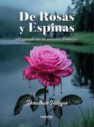 De Rosas y Espinas (in Spanish)