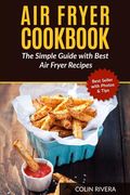 Air Fryer Cookbook: The Simple Guide with Best Air Fryer Recipes (en Inglés)