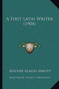 a first latin writer (1904)