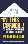 in this corner . . . !: forty-two world champions tell their stories