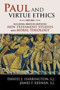 Paul and Virtue Ethics: Building Bridges Between New Testament Studies and Moral Theology (en Inglés)