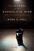 The Scandal of the Evangelical Mind 