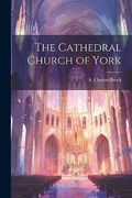 The Cathedral Church of York