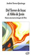 Del Terror de Isaac al Abbá de Jesús: Hacia una Nueva Imagen de Dios (Nuevos Desafíos)