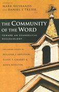 the community of the word: toward an evangelical ecclesiology