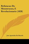 refutacao do monstruoso, e revolucionario (1828)