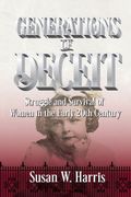 Generations of Deceit. The Struggle and Survival of Women in the Early 20th Century (en Inglés)