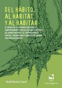 Del Hábito, al Hábitat y al Habitar