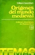 Origenes del mundo medieval (in Spanish)