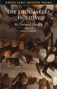 The Shoemakers' Holiday (en Inglés)