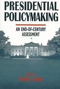 presidential policymaking: an end-of-century assessment (en Inglés)