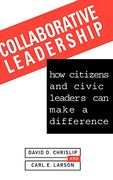 Collaborative Leadership: How Citizens and Civic Leaders can Make a Difference (en Inglés)