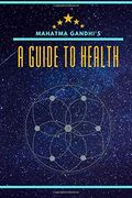 A Guide to Health: Updated With Biography and a Section for Notes (en Inglés)