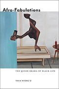 Afro-Fabulations: The Queer Drama of Black Life (Sexual Cultures) (en Inglés)
