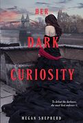 Her Dark Curiosity (Madman's Daughter) (en Inglés)