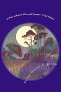 45 Tales of Fairies, Elves and Gnomes - Third Volume: Third volume of the Fifth Book of the Series 365 tales for children and youth (en Inglés)