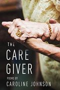The Caregiver: Poems (en Inglés)