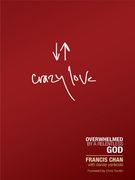 crazy love,overwhelmed by a relentless god (en Inglés)