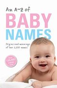 An A-Z of Baby Names: 2 (en Inglés)