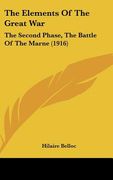 the elements of the great war: the second phase, the battle of the marne (1916) (en Inglés)
