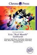 eric "red mouth" gebhardt (en Inglés)