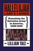 hallelujah lads and lasses: remaking the salvation army in america, 1880-1930 (en Inglés)