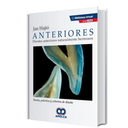 Anteriores. Dientes Naturalmente Hermosos. Teoría, Práctica Y Criterios De Diseño + E-book
