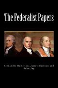 The Federalist Papers (en Inglés)