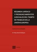 Regimen Juridico y Pronunciamientos Judiciales del Tiempo de Trabajo en la Union Europea