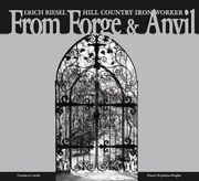 From Forge and Anvil: Erich Riesel Hill Country Ironworkers (en Inglés)