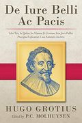 Hugonis Grotii de Iure Belli ac Pacis Libri Tres: Libri Tres, in Quibus ius Naturae et Gentium, Item Juris Publici Praecipua Explicantur. Cum Annotatis Auctoris (1919) (en Latin)
