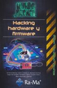 Mundo Hacker. Hacking, Hardware y Firmware