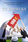 Tu Empresa Por 100 Euros - Ariel Andres Almada - Piramide