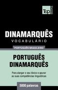 Vocabulário Português Brasileiro-Dinamarquês - 5000 palavras (en Portugués)