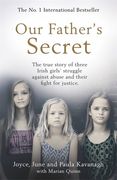 Our Father's Secret: The True Story of Three Irish Girls' Struggle Against Abuse and Their Fight for Justice (en Inglés)