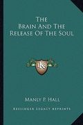 the brain and the release of the soul (en Inglés)