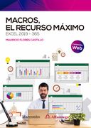 Macros, el Recurso Máximo. Excel 2019-365 (Alfaomega)