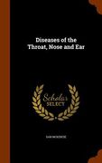 Diseases of the Throat, Nose and Ear (en Inglés)
