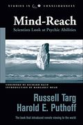 Mind-Reach: Scientists Look at Psychic Abilities (Studies in Consciousness) (en Inglés)