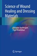 Science of Wound Healing and Dressing Materials (en Inglés)