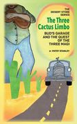 The Three Cactus Limbo Bud's Garage and the Quest of the Three Magi (en Inglés)