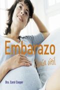 Embarazo/ Pregnancy Essentials: Guia util/ Useful Guide (Spanish Edition) (in Spanish)