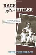 Race After Hitler: Black Occupation Children in Postwar Germany and America (en Inglés)